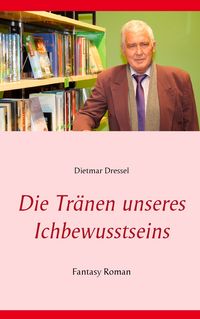 Produktbild: Die Tr&auml;nen unseres Ichbewusstseins