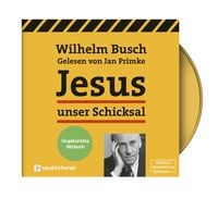 Produktbild: Jesus unser Schicksal - ungek&uuml;rztes H&ouml;rbuch