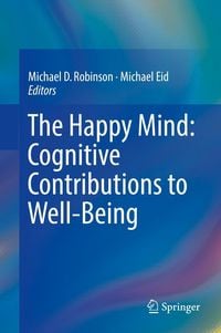 Produktbild: The Happy Mind: Cognitive Contributions to Well-Being