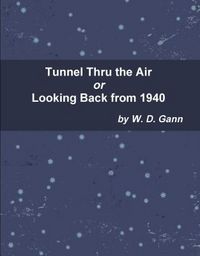 Produktbild: Tunnel Thru the Air or Looking Back from 1940
