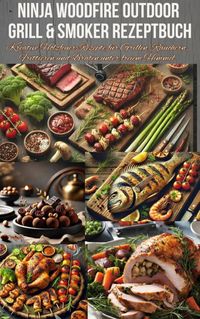 Produktbild: Ninja Woodfire Outdoor Grill & Smoker Rezeptbuch