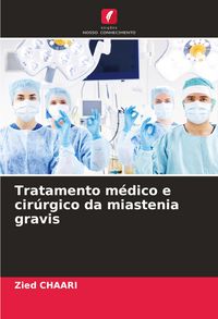 Produktbild: Tratamento m&eacute;dico e cir&uacute;rgico da miastenia gravis