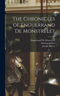 Produktbild: The Chronicles of Enguerrand De Monstrelet