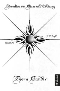 Produktbild: Thorn Gandir - Aufbruch / Chroniken von Chaos und Ordnung Bd.1