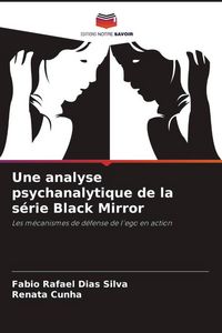 Produktbild: Une analyse psychanalytique de la s&eacute;rie Black Mirror