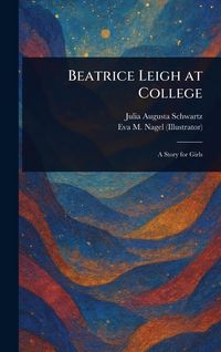 Produktbild: Beatrice Leigh at College