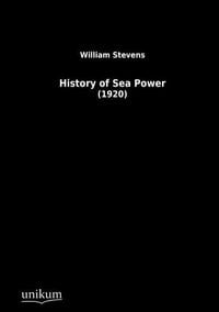 Produktbild: Stevens, W: History of Sea Power