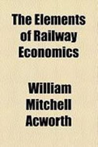 Produktbild: The Elements of Railway Economics