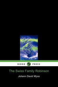 Bild vom Artikel The Swiss Family Robinson (Dodo Press) vom Autor David Wyss Johann David Wyss