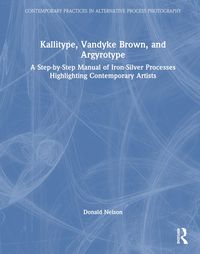 Produktbild: Kallitype, Vandyke Brown, and Argyrotype