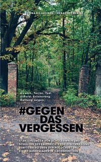 Produktbild: Gegen das Vergessen - #GegenDasVergessen
