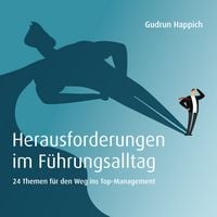 Produktbild: Herausforderungen im F&uuml;hrungsalltag: 24 Themen f&uuml;r den Weg ins Top-Management