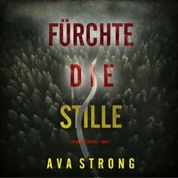 Produktbild: F&uuml;rchte die Stille (Ein Lexi Cole Thriller &mdash; Band 2)