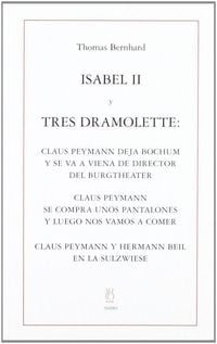 Bild vom Artikel Isabel II y tres dramolette vom Autor Thomas Bernhard