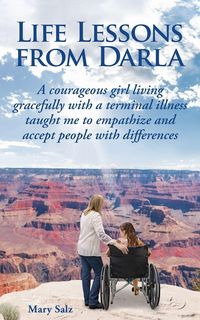 Produktbild: Life Lessons from Darla A courageous girl living gracefully with a terminal illness taught me to empathize and accept people with differences
