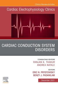 Produktbild: Cardiac Conduction System Disorders, An Issue of Cardiac Electrophysiology Clinics, E-Book