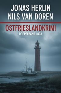 Produktbild: Ostfrieslandkrimi Doppelband 1003: Kommissar Bremshey und der Doppelmord / Kabel, Kutter, Killer