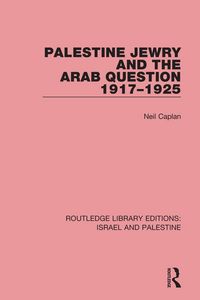 Produktbild: Palestine Jewry and the Arab Question, 1917-1925 (RLE Israel and Palestine)