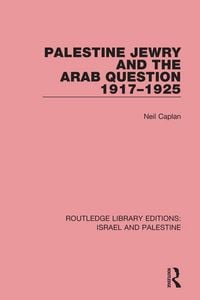 Produktbild: Palestine Jewry and the Arab Question, 1917-1925 (RLE Israel and Palestine)