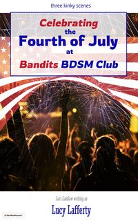 Produktbild: Celebrating the Fourth of July at Bandits BDSM Club
