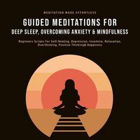 Produktbild: Guided Meditations For Deep Sleep, Overcoming Anxiety& Mindfulness