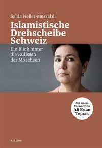 Bild vom Artikel Islamistische Drehscheibe Schweiz vom Autor Saïda Keller-Messahli