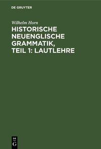 Produktbild: Historische neuenglische Grammatik, Teil 1: Lautlehre