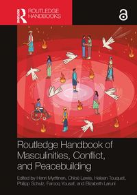 Produktbild: Routledge Handbook of Masculinities, Conflict, and Peacebuilding