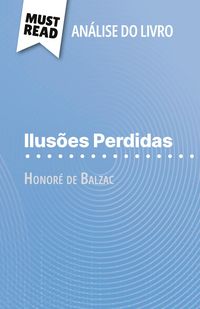 Produktbild: Ilus&otilde;es Perdidas de Honor&eacute; de Balzac (An&aacute;lise do livro)