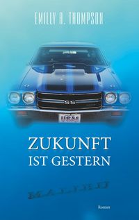 Produktbild: Thompson, E: Zukunft ist Gestern