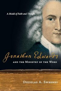 Produktbild: Jonathan Edwards and the Ministry of the Word