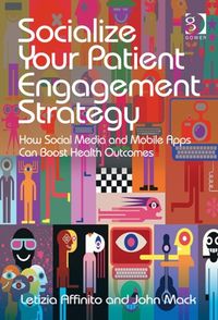 Produktbild: Affinito, L: Socialize Your Patient Engagement Strategy
