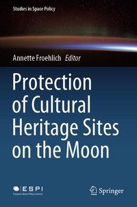 Produktbild: Protection of Cultural Heritage Sites on the Moon
