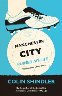 Produktbild: Manchester City Ruined My Life