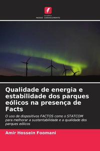 Produktbild: Qualidade de energia e estabilidade dos parques e&oacute;licos na presen&ccedil;a de Facts
