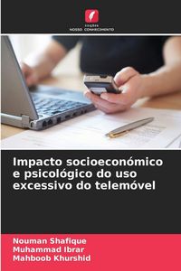 Produktbild: Impacto socioecon&oacute;mico e psicol&oacute;gico do uso excessivo do telem&oacute;vel