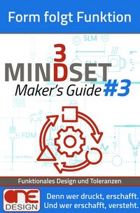 Produktbild: 3D Mindset | Maker&rsquo;s Guides / Form folgt Funktion