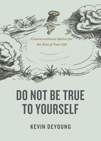 Produktbild: Do Not Be True to Yourself