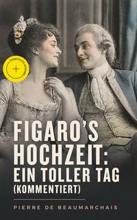 Produktbild: Figaro's Hochzeit: Ein toller Tag (Kommentiert)