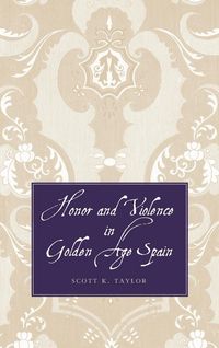 Produktbild: Honor and Violence in Golden Age Spain