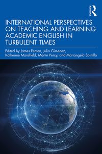 Produktbild: International Perspectives on Teaching and Learning Academic English in Turbulent Times