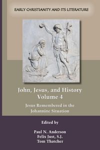 Produktbild: John, Jesus, and History, Volume 4