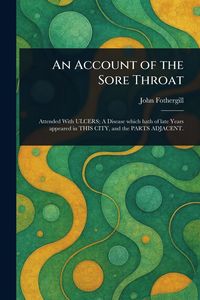 Produktbild: An Account of the Sore Throat