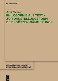 Produktbild: Philosophie als Text - Zur Darstellungsform der "G&ouml;tzen-D&auml;mmerung"