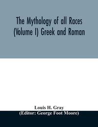 Produktbild: The Mythology of all races (Volume I) Greek and Roman