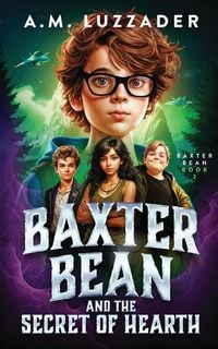 Produktbild: Baxter Bean and the Secret of Hearth