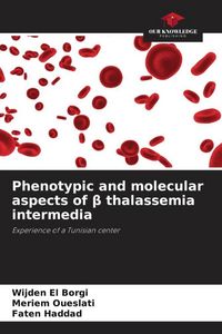 Produktbild: Phenotypic and molecular aspects of &iquest; thalassemia intermedia