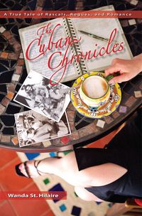 Produktbild: The Cuban Chronicles: A True Tale of Rascals, Rogues, and Romance
