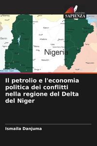 Produktbild: Il petrolio e l'economia politica dei conflitti nella regione del Delta del Niger