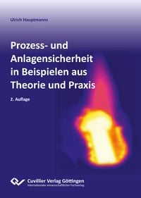 Produktbild: Prozess- und Anlagensicherheit in Beispielen aus Theorie und Praxis